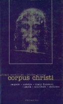 Corpus Christi - raspeće, suđenje, kralj židovski, Pasha, uskrsnuće, Christos