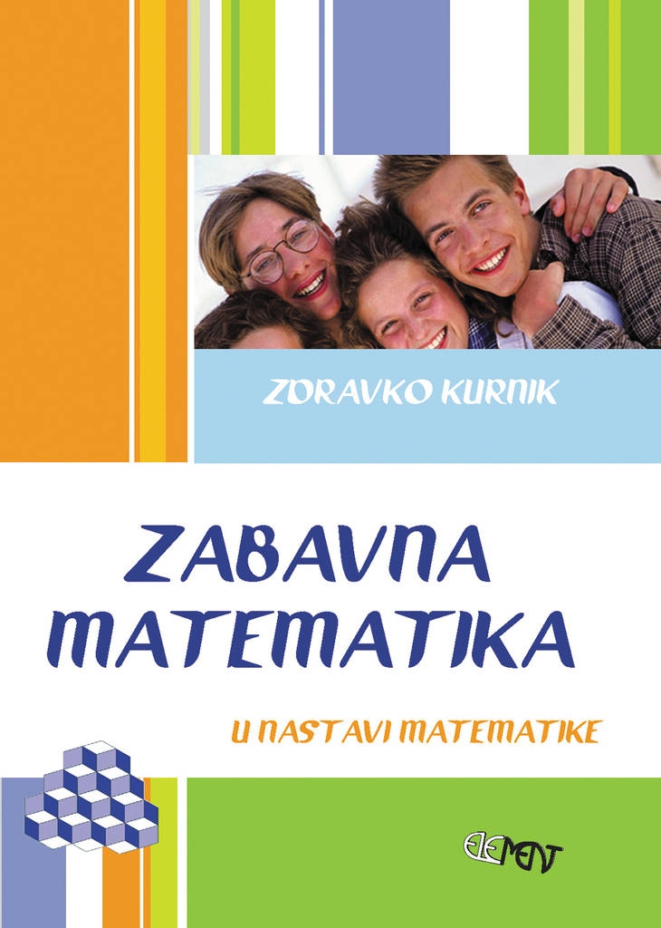 Zabavna matematika : u nastavi matematike
