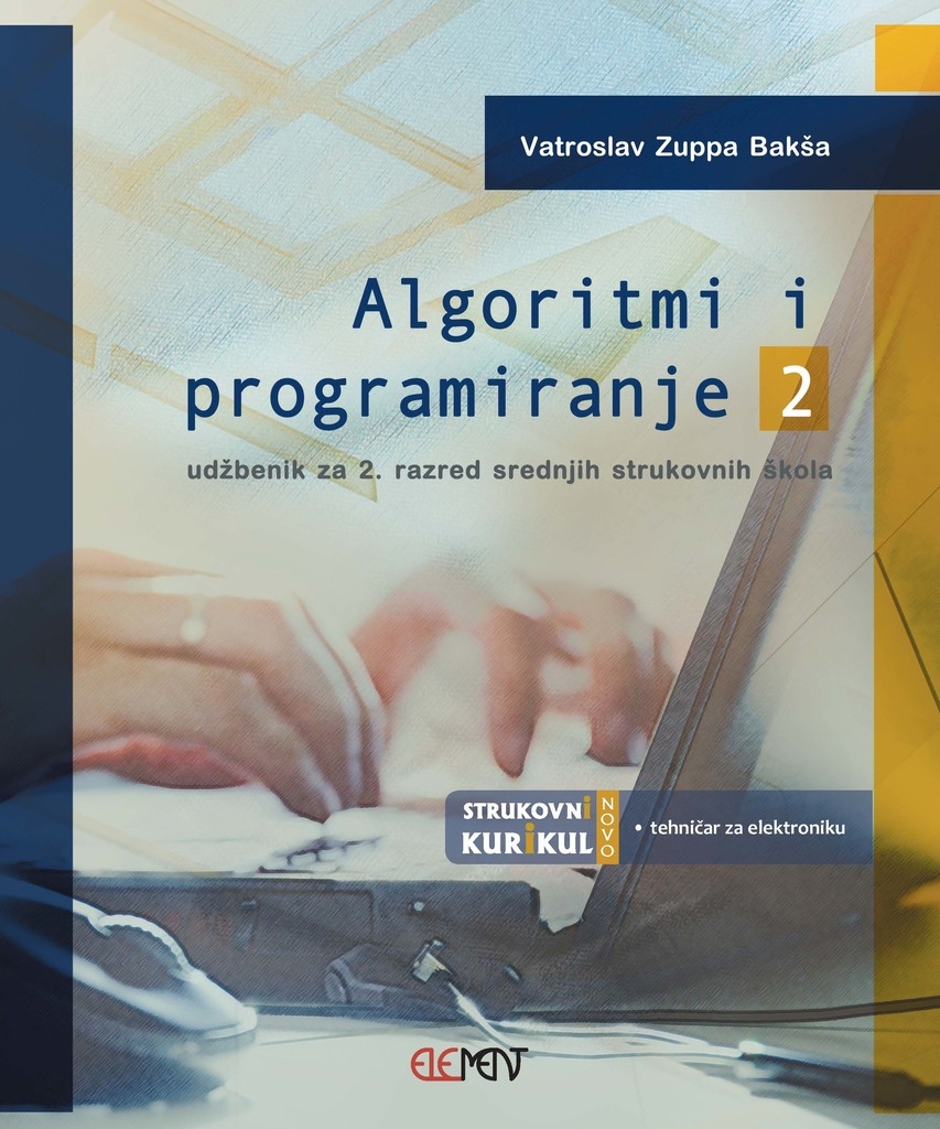 Algoritmi i programiranje 2 : udžbenik za 2. razred srednjih strukovnih škola 