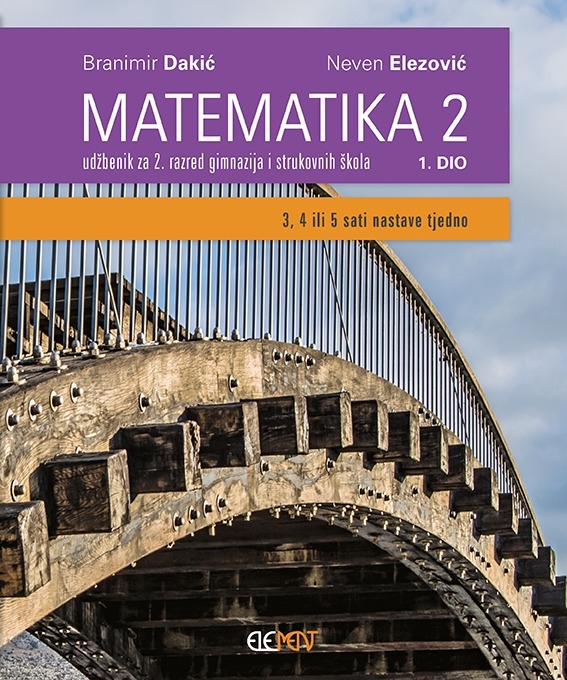 Matematika 2 : udžbenik za 2. razred gimnazija i strukovnih škola : (3, 4 ili 5 sati nastave tjedno) - 1.dio