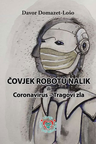 Čovjek robotu nalik ili Coronavirus - Tragovi zla