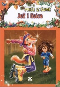 Priče Iz Šume: Jež i Lisica