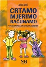 Crtamo, mjerimo, računamo : ilustrirana radna knjiga iz matematike - geometrije za učenike razredne nastave osnovne škole