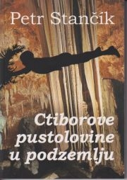 Ctiborove pustolovine u podzemlju