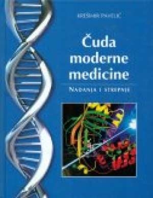 Čuda moderne medicine : nadanja i strepnje