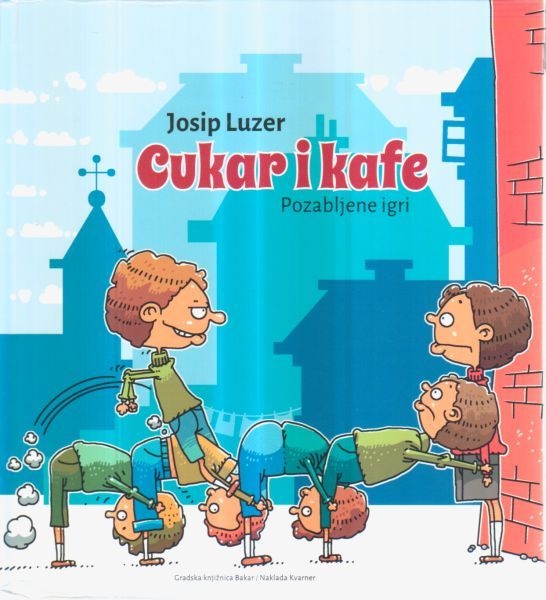 Cuker i kafe : pozabljene igri