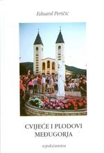 Cvijeće i plodovi Međugorja : svjedočanstva