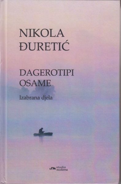 Dagerotipi osame : Izabrana djela