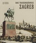 DAS TAUSENDJAHRIGE ZAGREB