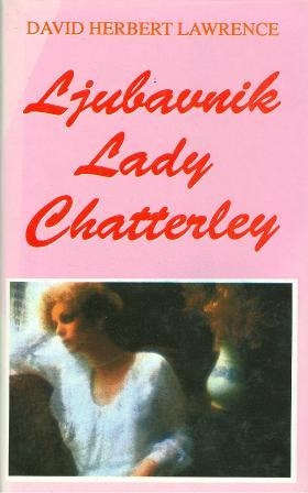 Ljubavnik Lady Chatterley : prvotni, potpuni, necenzurirani tekst