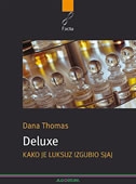 Deluxe - Kako je luksuz izgubio sjaj