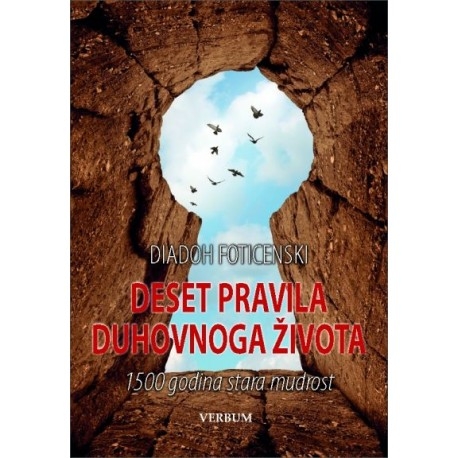 Deset pravila duhovnog života : 1500 godina stara mudrost 