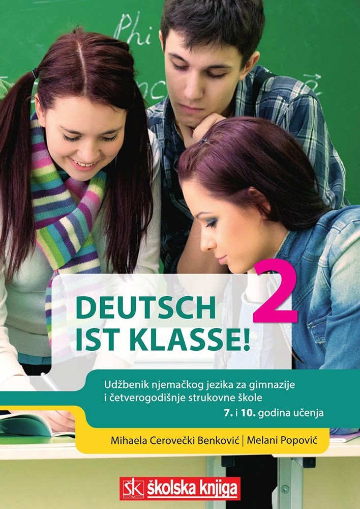 Deutsch ist Klasse! 2 : udžbenik njemačkog jezika za gimnazije i četverogodišnje strukovne škole : 7. i 10. godina učenja
