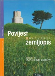 Povijest i zemljopis Hrvatske : udžbenik za hrvatske škole u inozemstvu