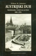AUSTRIJSKI DUH - Intelektualna i društvena povijest 1848-1938.