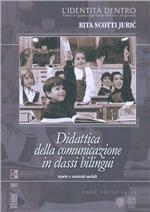 Didattica della comunicazione in classi bilingui : teorie e contesti sociali
