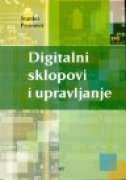 Digitalni sklopovi i upravljanje : udžbenik za predmete Digitalni sklopovi i upravljanje i Digitalna elektronika 