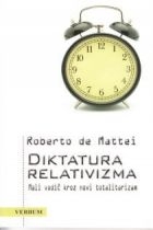 Diktatura relativizma: Mali vodič kroz novi totalitarizam