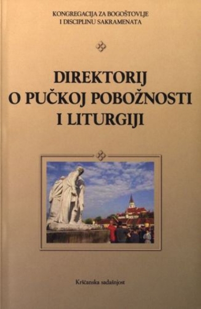 DIREKTORIJ O PUČKOJ POBOŽNOSTI I LITURGIJI