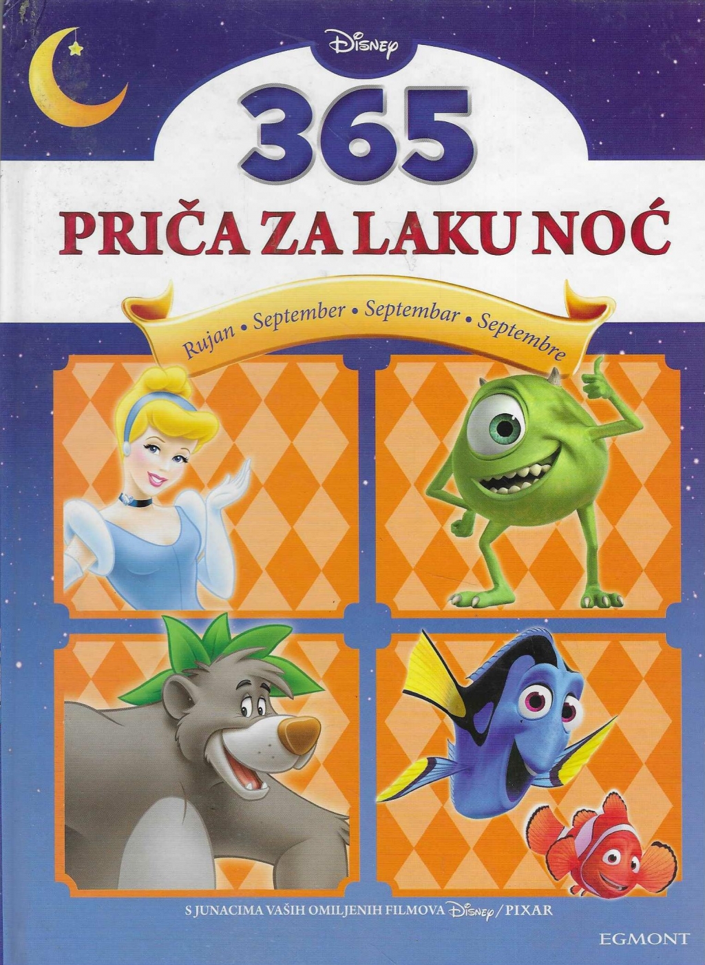 365 priča za laku noć : s junacima iz vaših omiljenih filmova Disney Pixar 9 : Rujan = September = Septembar = Septembre
