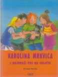Karolina Mrkvica i najdraži pas na svijetu 
