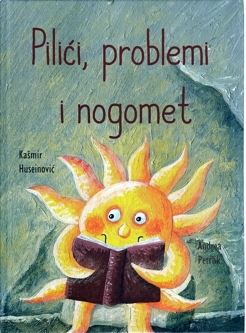Pilići, problemi i nogomet 