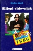 Slijepi vidovnjak : slučaj za TKKG : T kao Tarzan, K kao Karl, K kao Knedlica, G kao Gaby