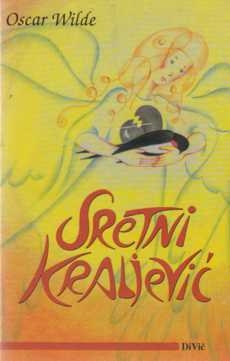 Sretni kraljević i druge bajke ; Kuća mogranja 