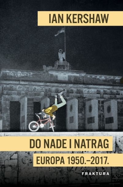 Do nade i natrag : Europa 1950.–2017.