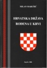 Hrvatska država rođena u krvi : trilogija : 1., 2., 3.