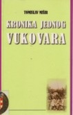 Kronika jednog Vukovara (1.knjiga)