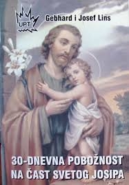 30-dnevna pobožnost na čast svetog Josipa : radi zadobivanja njegova osobitog zagovora u nekoj velikoj potrebi