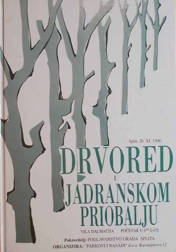 Drvored u jadranskom priobalju : povodom 1700 godina Grada Splita : 45 obljetnice Parkova i nasada