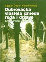 Dubrovačka vlastela između roda i države : salamankezi i sorbonezi 
