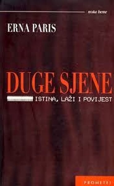 Duge sjene : istina, laži i povijest