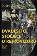 Dvadeseto stoljeće u retrovizoru : züriški eseji