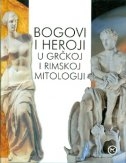 Bogovi i heroji u grčkoj i rimskoj mitologiji
