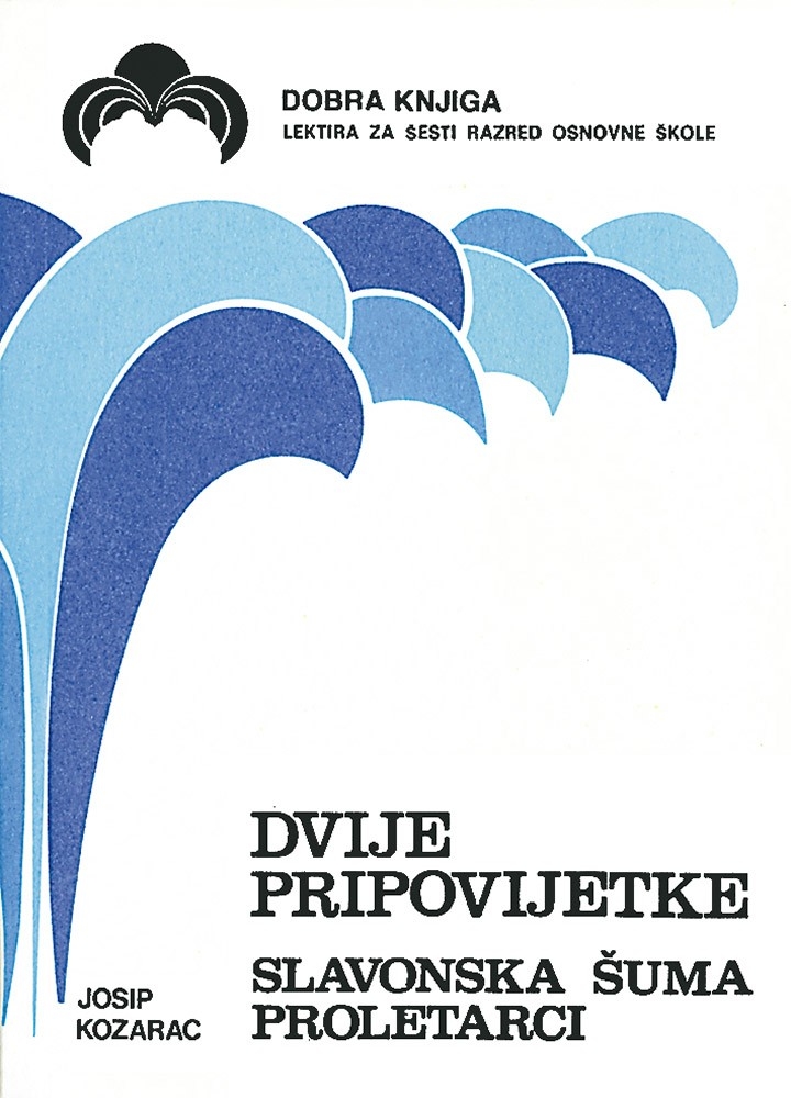Dvije pripovijetke (Slavonska šuma, Proletarci)