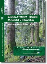 Šumska staništa i šumske zajednice u Hrvatskoj : nacionalna ekološka mreža 