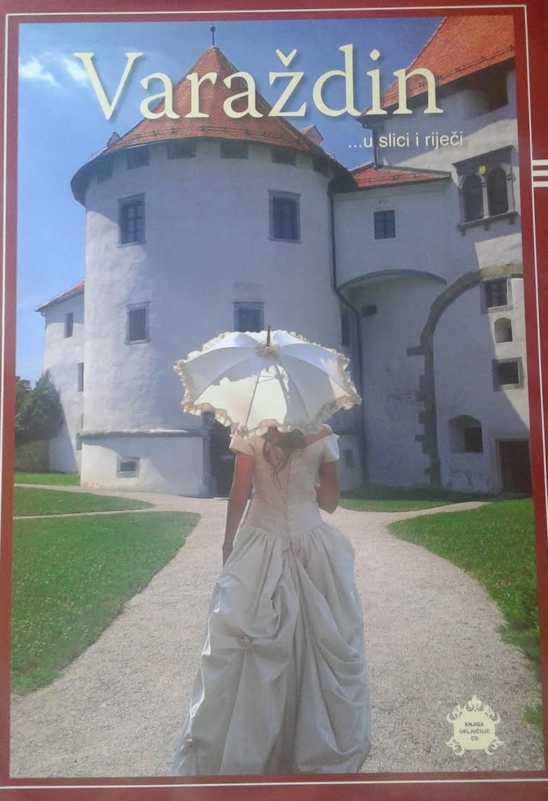 Varaždin u slici i riječi = Varaždin through pictures and words = Varaždin in Bild and Wort + 1 CD-ROM