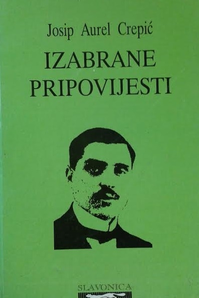 Josip Aurel Crepić - Izabrane pripovijesti 