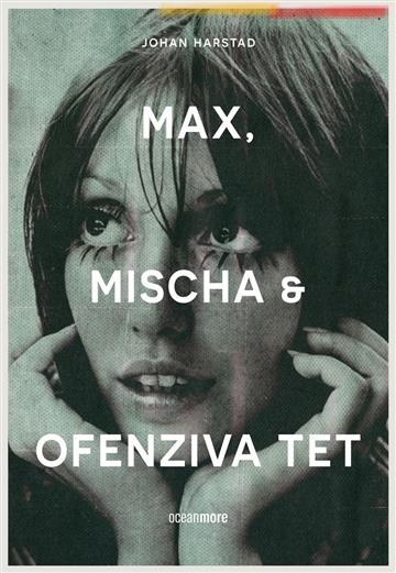 Max, Mischa i ofenziva Tet