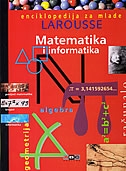 Enciklopedija zamlade Larousse - Matematika i informatika