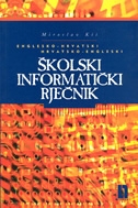 Englesko-hrvatski, hrvatsko-engleski školski informatički rječnik