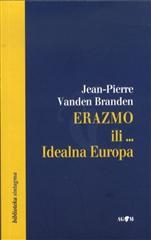 Erazmo ili... Idealna Europa
