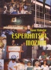Esperantski mozaik : međunarodni jezik esperanto - ideje i rezultati : Svjetski kongres esperantista, Zagreb 2001. : pregled gramatike s primjerima