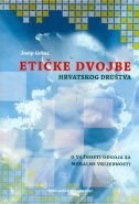 Etičke dvojbe hrvatskog društva : o važnosti odgoja za moralne vrijednosti