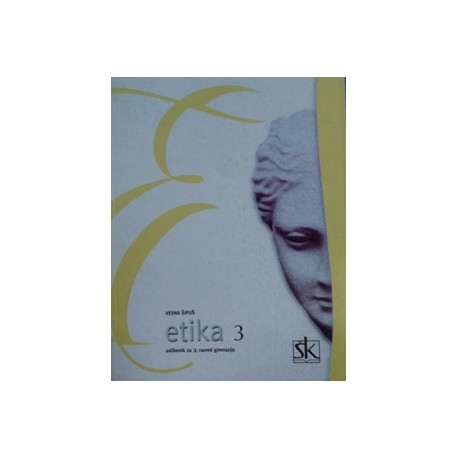 Etika 3 : udžbenik za 3. razred gimnazije