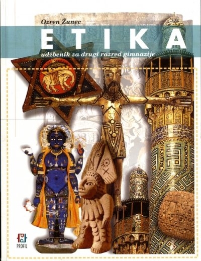 ETIKA 2 - u potrazi za istinom; religije svijeta (izdanje 2008. g.)