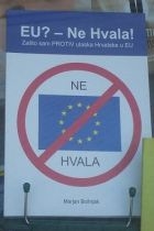 EU? - Ne hvala! : zašto sam protiv ulaska Hrvatske u EU 